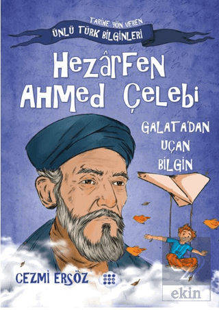 Hazarfen Ahmet Çelebi Galatadan Uçan Bilgin