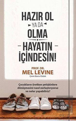 Hazır Ol ya da Olma: Hayatın İçindesin