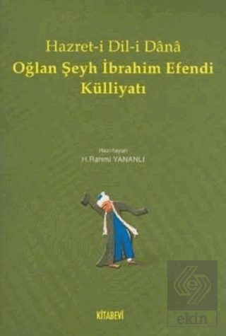 Hazret-i Dil-i Dana Oğlan Şeyh İbrahim Efendi Kül
