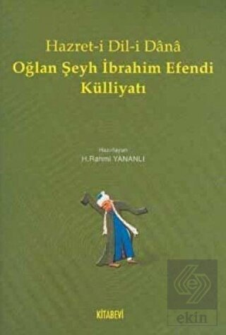 Hazret-i Dil-i Dana Oğlan Şeyh İbrahim Efendi Kül
