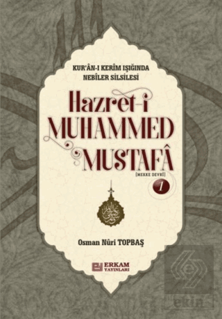 Hazreti Muhammed Mustafa - 1 (Mekke Devri)