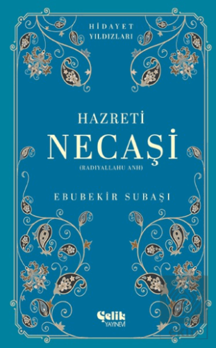 Hazreti Necaşi (Radıyallahu Anh) - Hidayet Yıldızları