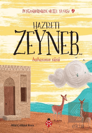 Hazreti Zeyneb - Peygamberimizin Mutlu Yuvası 2