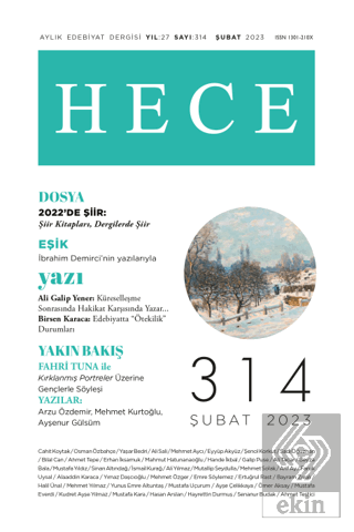 Hece Aylık Edebiyat Dergisi Sayı: 314 - Şubat 2023
