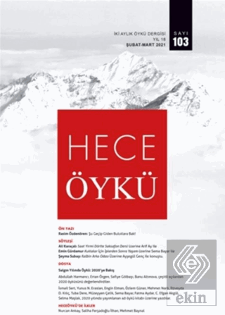 Hece İki Aylık Öykü Dergisi Sayı: 103 Şubat - Mart 2021