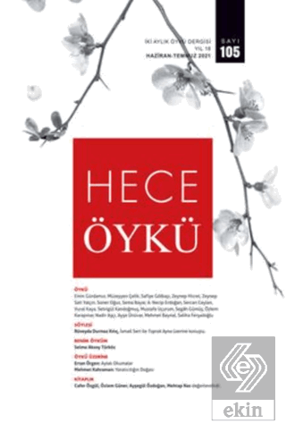 Hece İki Aylık Öykü Dergisi Sayı: 105 Haziran - Temmuz 2021