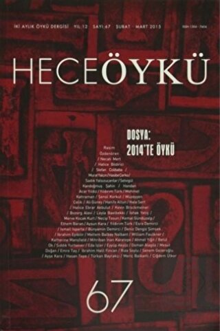Hece İki Aylık Öykü Dergisi Yıl: 12 Sayı: 67 / Şub