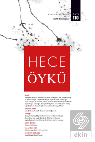 Hece Öykü Dergisi Sayı: 110 Nisan - Mayıs 2022
