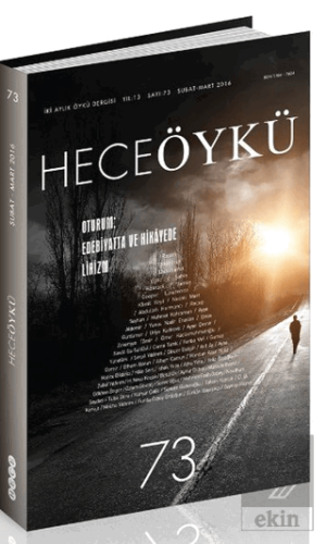 Hece Öykü Dergisi Sayı : 73 Şubat-Mart 2016