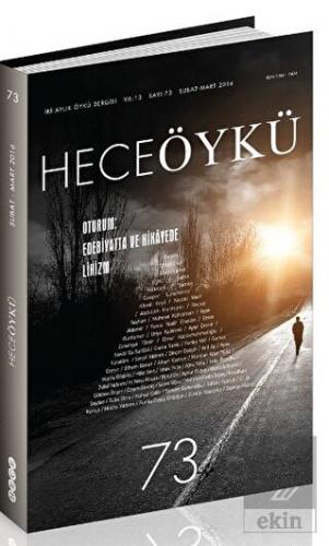 Hece Öykü Dergisi Sayı : 73 Şubat-Mart 2016