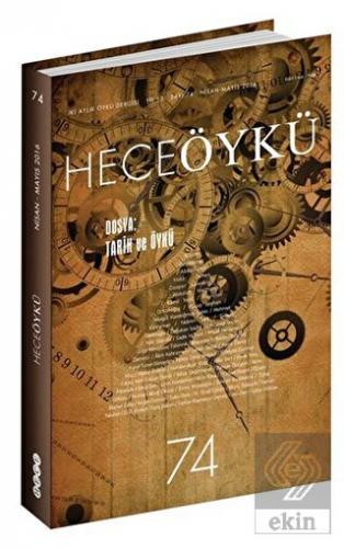 Hece Öykü Dergisi Sayı : 74 Nisan-Mayıs 2016