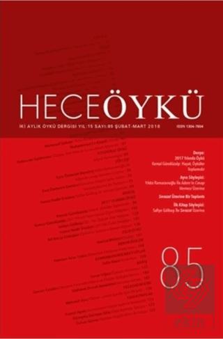 Hece Öykü Dergisi Yıl: 15 Sayı: 85 (Şubat-Mart 201