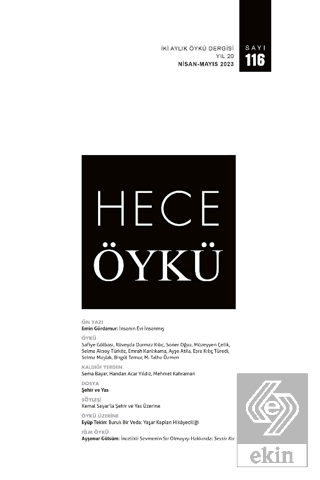 Hece Öykü İki Aylık Öykü Dergisi Sayı: 116 Nisan - Mayıs 2023