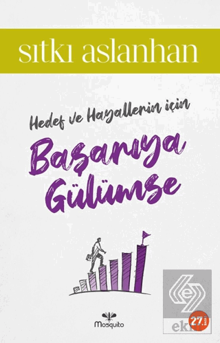 Hedef ve Hayallerin İçin Başarıya Gülümse