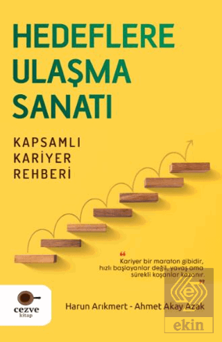 Hedeflere Ulaşma Sanatı - Kapsamlı Kariyer Rehberi