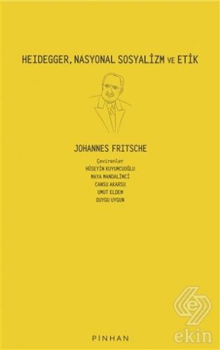 Heidegger, Nasyonal Sosyalizm ve Etik