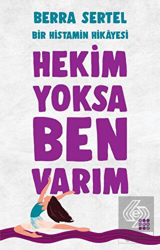 Hekim Yoksa Ben Varım