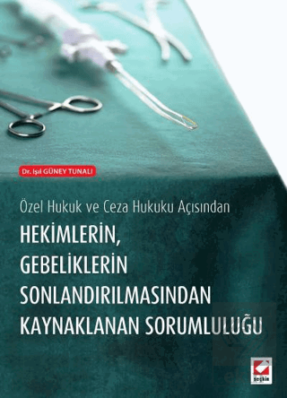 Hekimlerin Gebeliklerin Sonlandırılmasından Kaynaklanan Sorumluluğu