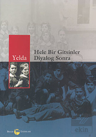 Hele Bir Gitsinler Diyalog Sonra