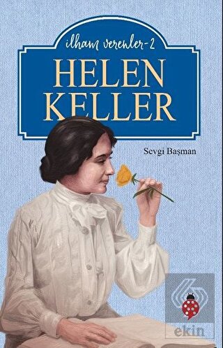 Helen Keller - İlham Verenler-2