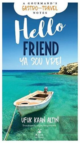 Hello Friend/Ya sou vre!