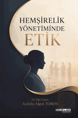 Hemşirelik Yönetiminde Etik