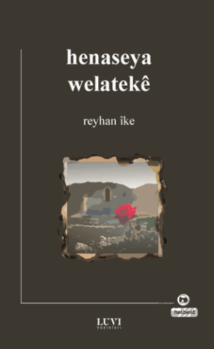 Henaseya Welateke Reyhan İke Luvi Yayınları Satın Al - ekinkitap.com