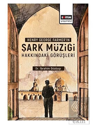 Henry George Farmer'ın Şark Müziği Hakkındaki Görü