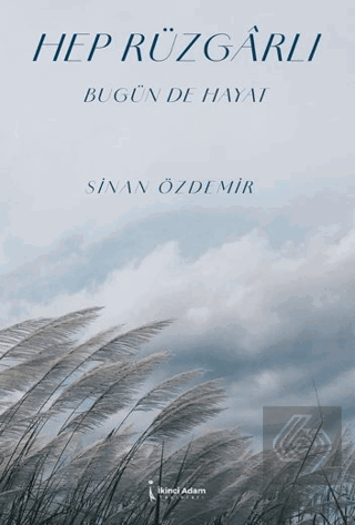 Hep Rüzgarlı Bugünde Hayat