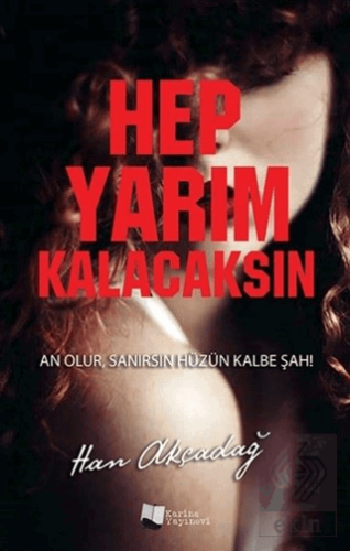 Hep Yarım Kalacaksın