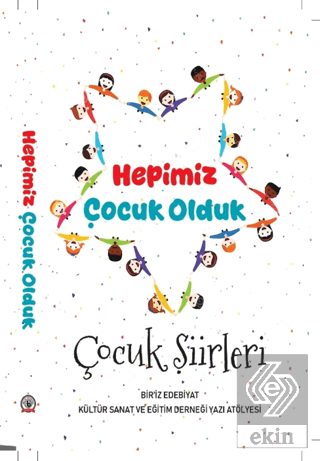 Hepimiz Çocuk Olduk