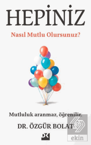Hepiniz Nasıl Mutlu Olursunuz?