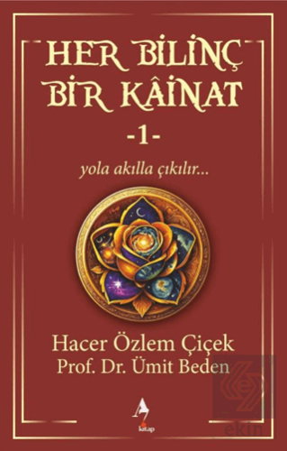 Her Bilinç Bir Kainat