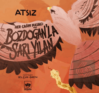 Her Çağın Masalı - Bozdoğan'la Sarı Yılan