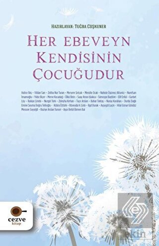 Her Ebeveyn Kendisinin Çocuğudur