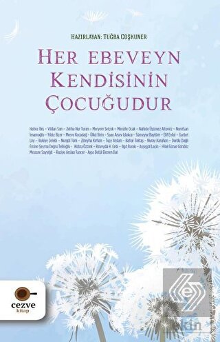 Her Ebeveyn Kendisinin Çocuğudur