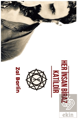 Her İnsan Biraz Katildir