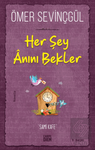 Her Şey Anını Bekler