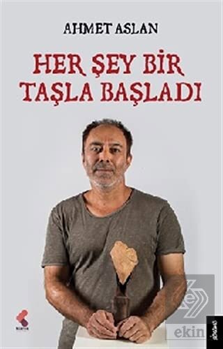 Her Şey Bir Taşla Başladı