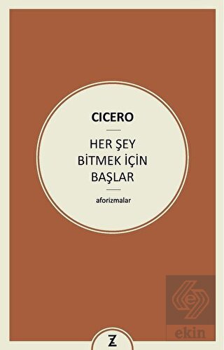 Her Şey Bitmek İçin Başlar