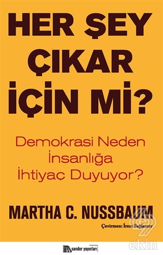 Her Şey Çıkar İçin Mi?