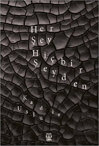 Her Şey Hiçbir Şeyden