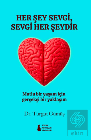 Her Şey Sevgi, Sevgi Her Şeydir