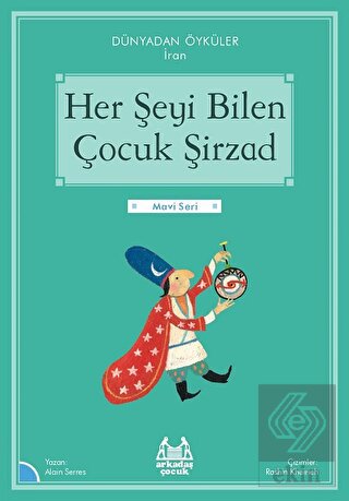 Her Şeyi Bilen Çocuk Şirzad - Dünyadan Öyküler İra