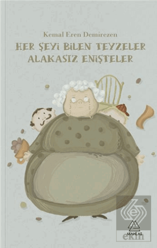 Her Şeyi Bilen Teyzeler, Alakasız Enişteler