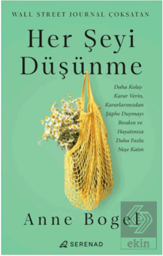 Her Şeyi Düşünme