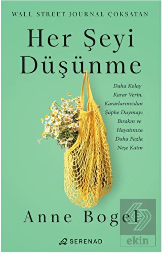 Her Şeyi Düşünme