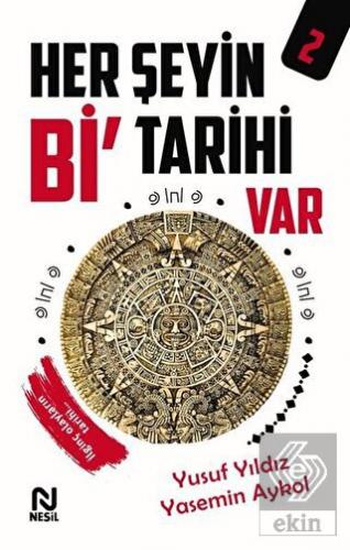 Her Şeyin Bi' Tarihi Var - 2