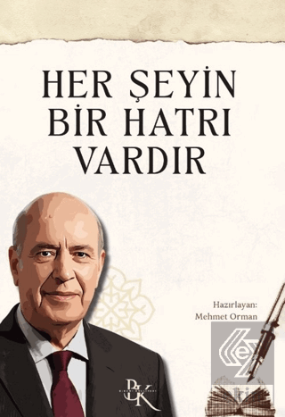 Her Şeyin Bir Hatrı Vardır