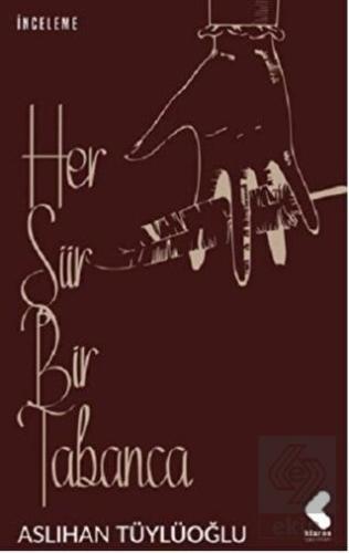 Her Şiir Bir Tabanca